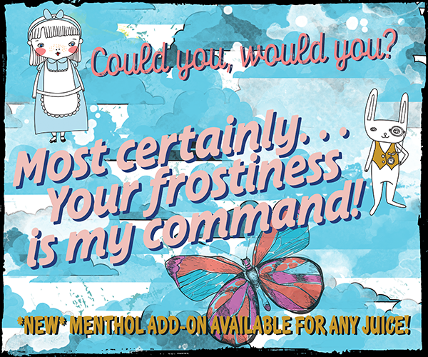 Menthol Add-on Available for Any Juice! 